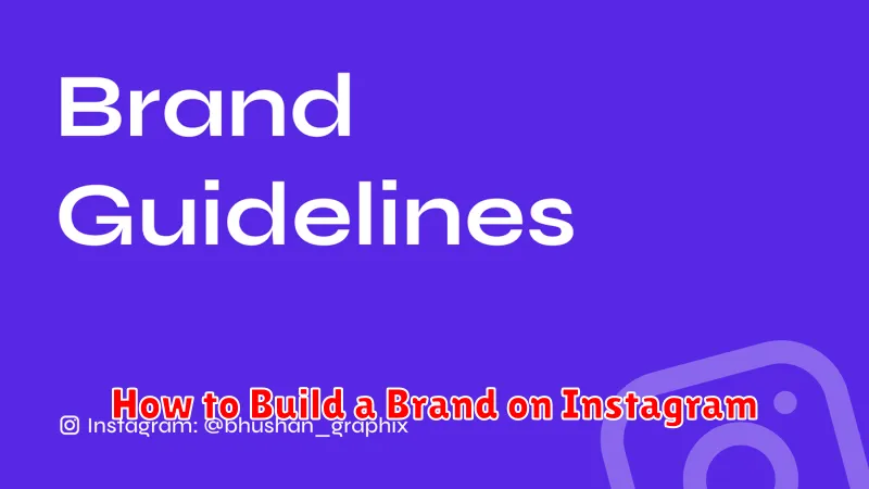 How to Build a Brand on Instagram